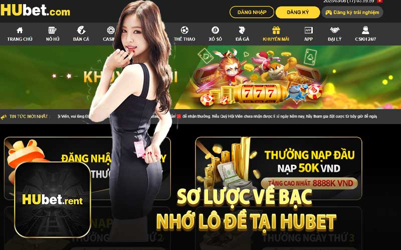 Sơ Lược Về Bạc Nhớ Lô Đề Tại Hubet