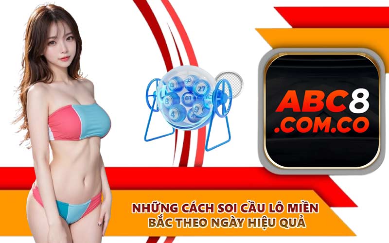 Những cách soi cầu lô miền Bắc theo ngày hiệu quả