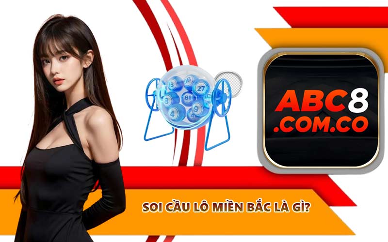 Soi cầu lô miền Bắc là gì?